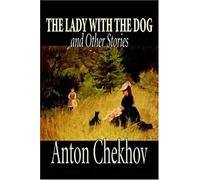The Lady With The Dog And Other Stories By Anton Chekhov, Fiction, Classics, Literary, Short Stories