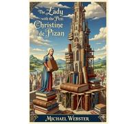 The Lady with the Pen: Christine de Pizan