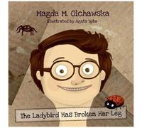 The Ladybird Has Broken Her Leg