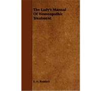 The Lady's Manual of Homeopathic Treatment Ruddock, E. H. (Auteur)