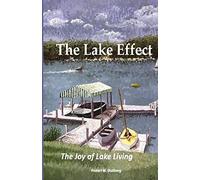 The Lake Effect: The Joy Of Lake Living