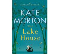 The Lake House: A Gripping Mystery Full of Secrets from the Number One Bestselling Author