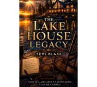The Lake House Legacy