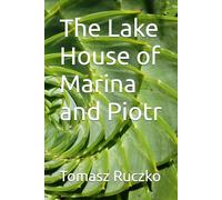 The Lake House of Marina and Piotr