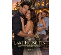 THE LAKE HOUSE TEN : TEN HEARTS BEYOND THE LAKE BOOK 2
