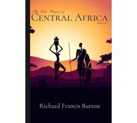 The Lake Regions of Central Africa: Volume I & II, Complete