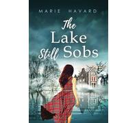 The Lake Still Sobs: The Secret of Lochan Wynd