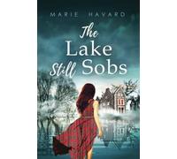 The Lake Still Sobs: The Secret Of Lochan Wynd