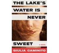 The Lake's Water Is Never Sweet