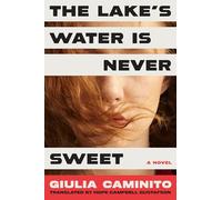 The Lake's Water Is Never Sweet