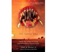 The Lakota Way: Stories and Lessons for Living