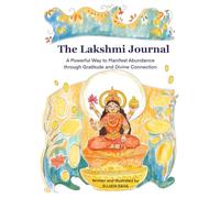 The Lakshmi Journal: Manifesting Abundance through Gratitude and Divine Connection