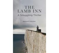 The Lamb Inn: A Smuggling Thriller on the Sussex Coast