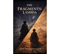 The Lambda Fragments: A Dark Science Fantasy Space Opera... Bound by Fate