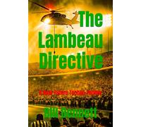 The Lambeau Directive: A Near Future Techno Thriller