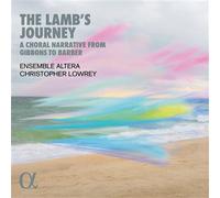 The Lamb'S Journey. a Choral Narrative from Gibbons to Barber