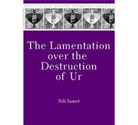 The Lamentation over the Destruction of Ur by Nili Samet Nili Samet (Auteur)