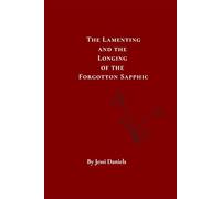 The Lamenting and the Longing of the Forgotten Sapphic