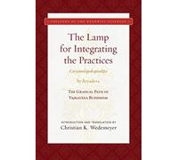 The Lamp For Integrating The Practices (Caryamelapakapradipa)