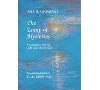 The Lamp of Mysteries: A Commentary on the Light Verse of the Quran