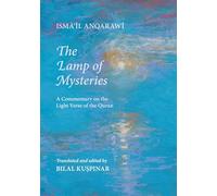 The Lamp of Mysteries: A Commentary on the Light Verse of the Quran