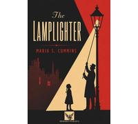 The Lamplighter - The Complete Edition - Cover Illustrated by Robert Jordan G.: (Hermes Publica Classics)