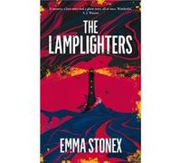 The Lamplighters by Emma Stonex Emma Stonex (Auteur)
