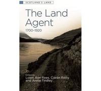 The Land Agent: 1700 - 1920 (Scotland's Land) - [Version Originale] Inconnu (Auteur)