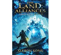 The Land: Alliances: A LitRPG Saga