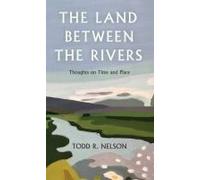 The Land Between The Rivers