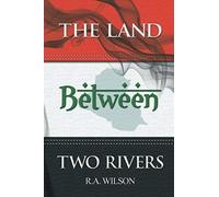 The Land Between Two Rivers