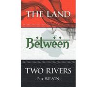 The Land Between Two Rivers