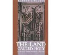 The Land Called Holy Robert L. Wilken (Auteur)