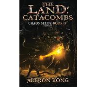 The Land: Catacombs: A LitRPG Saga
