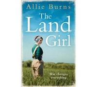 The Land Girl by Allie Burns Paperback Book Inconnu (Auteur)