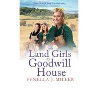 The Land Girls Of Goodwill House