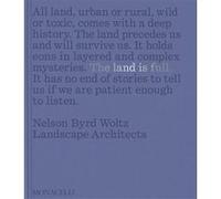 The land is full Thomas Woltz (Auteur)