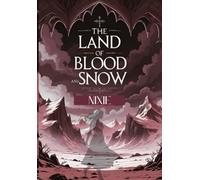 The Land of Blood and Snow