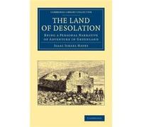 The Land of Desolation - Isaac Israel Hayes - Cambridge University Press - Livre en Anglais - Paperback Isaac Israel HayesIsaac Israel Hayes (Auteur)