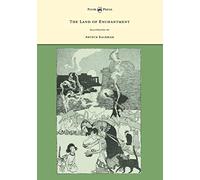 The Land Of Enchantment - Illustrated By Arthur Rackham