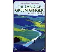 The Land Of Green Ginger: A Virago Modern Classic (Virago Modern Classics) Holtby, Winifred (Auteur)