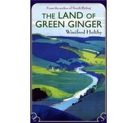The Land Of Green Ginger: A Virago Modern Classic (Virago Modern Classics) Holtby, Winifred (Auteur)