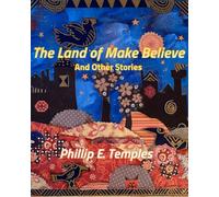 The Land of Make Believe and Other Stories