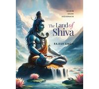 The Land of Shiva: Ujjain, Kashi and Kedarnath