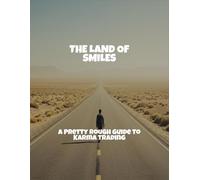 The Land Of Smiles: A Pretty Rough Guide To Karma Trading