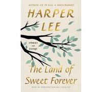 The land of Sweet Forever Harper Lee (Auteur)