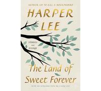 The Land of Sweet Forever: Stories and Essays