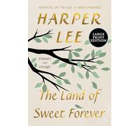 The Land of Sweet Forever: Stories and Essays