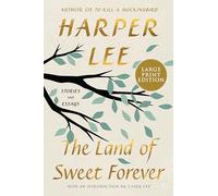 The Land of Sweet Forever: Stories and Essays (Large Print)