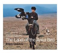 The Land of the Anka Bird by Caroline Eden Caroline Eden (Auteur)